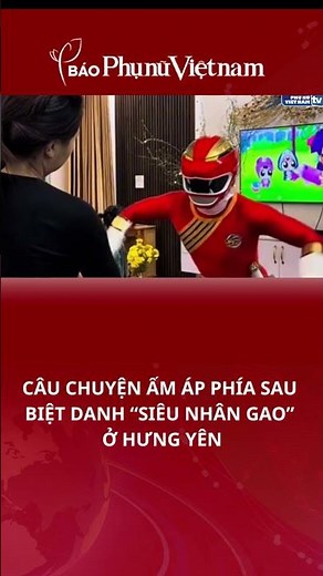 Câu chuyện ấm áp của gia đình “siêu nhân Gao”
