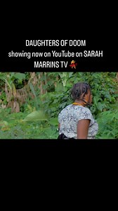 Daughters of doom finally out on YouTube Something to enjoy your weekend 💃💃💃 Pls watch, like, comment, share and subscribe asap 🙏❤️ | Hon Sarah Martins