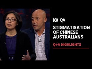 The Stigmatisation of Chinese Australians | Q+A