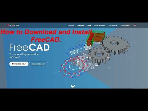 How to Download and Install FreeCAD.