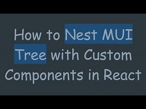 How to Nest MUI Tree with Custom Components in React