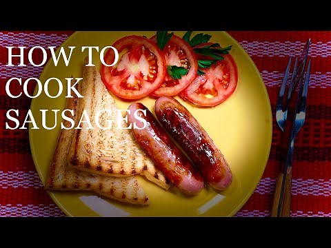 How to Best Cook Sausages at Home