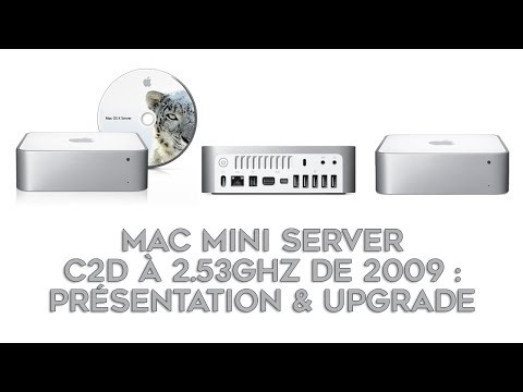 Mac Mini Server Core2Duo at 2.53GHz (2009). Overview and Upgrade (RAM, SSD, etc.) [FR].