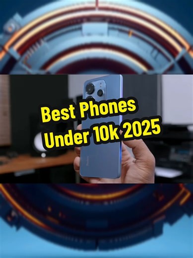 Best Smartphones Under 10k Budget in 2025