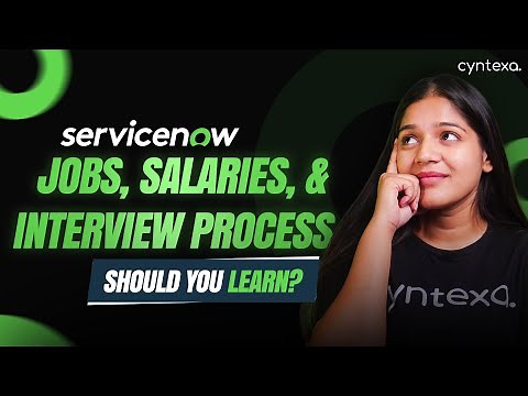 ServiceNow Jobs, Salaries, and Interview Process: Everything you Need to Know!