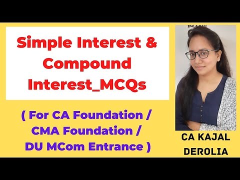 Simple Interest & Compound Interest MCQ#1 | CA Foundation | CMA Foundation | DUET | CUET |