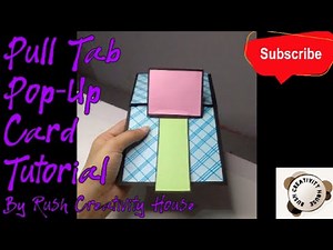 Pull Tab Pop-Up Card Tutorial| ‪@RushCreativityHouse‬