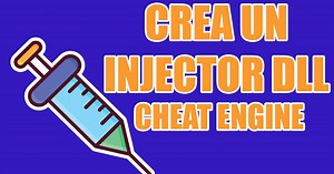 CREA UN INJECTOR DLL CON CHEAT ENGINE