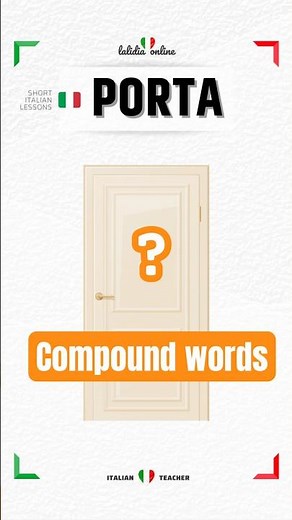 🇮🇹SHORT ITALIAN LESSONS - Intermediate Level - Parole composte PORTA- #learnitalian