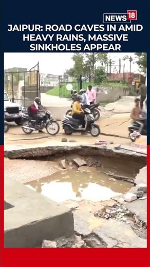 Jaipur Road Caves In Amid Heavy Rains, Massive Sinkholes Appear In Mansarovar | N18S