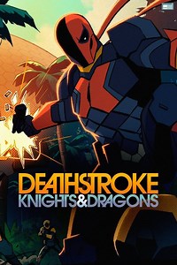 Deathstroke: Knights & Dragons Summary, Latest News, Trailer, Season List, Cast, Where to Watch and More