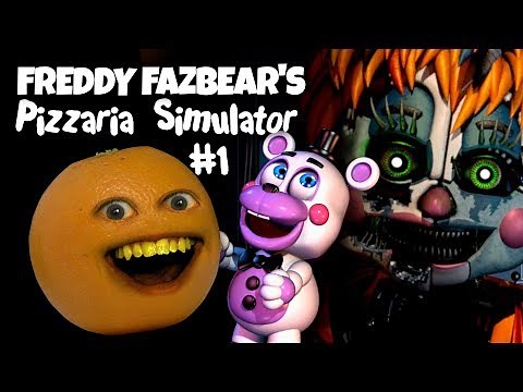 Freddy Fazbear's Pizzaria Simulator (FNAF 6) #1: NOT SCARY! [Annoying Orange]