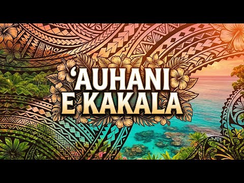 'Auhani e Kakala - Tongan Love Song - Hiva FakaTonga