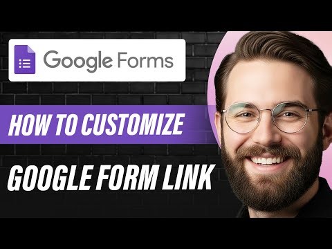 How to Customize Google Form Link (Full 2026 Guide)