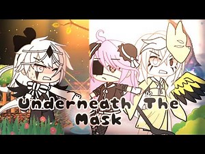Underneath the Mask || Glmv || Gacha Life Music Video || Part 17 || Original Plot