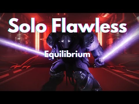 Solo Flawless Equilibrium in 20 Minutes! One Phase Both Bosses!