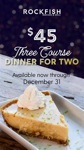 Treat someone special to our $45 three course dinner for two! See our full menu at rockfish.com/our-menu | Rockfish Seafood Grill | Facebook