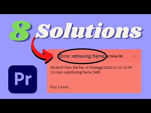 “Error Retrieving Frame” in Premiere Pro (8 Solutions)