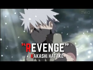 Revenge - Kakashi Hatake | Kakashi speech | Naruto speech