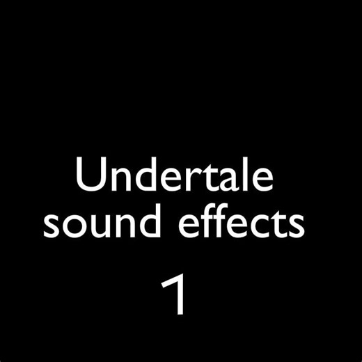 Undertale sound effects part 1