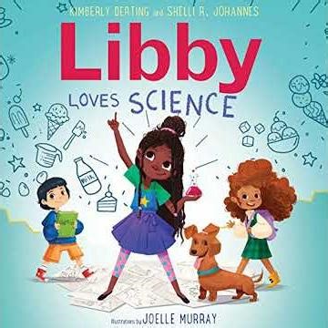 Libby Loves Science by Kimberly Derting | Full Audiobook