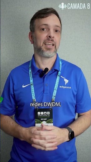 Redes ópticas: Explicando DWDM com Tiago Setti | Camada 8