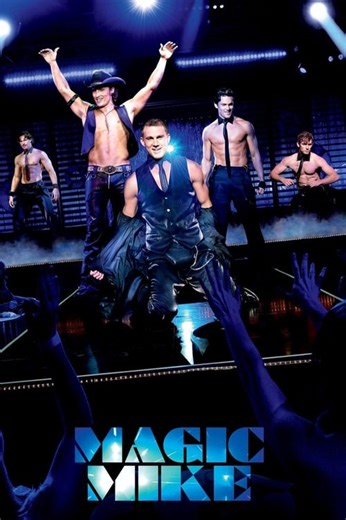 Stream Magic Mike (2012): Find it on Netflix, Prime Video, Hulu & more