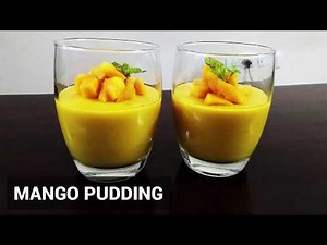 Mango pudding | How to make home made mango pudding | Tasty & easy mango pudding |