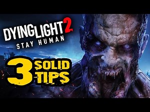 3 Tips for Dying Light 2