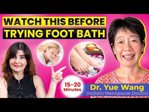 Before You Try a Foot Bath for Menopause, Watch This
