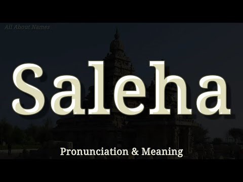 Saleha: Pronunciation and Meaning