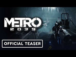 METRO 2039 - Official Gameplay Teaser Trailer