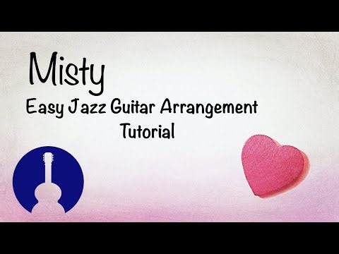 Misty • TUTORIAL • Easy Jazz Guitar Arrangement