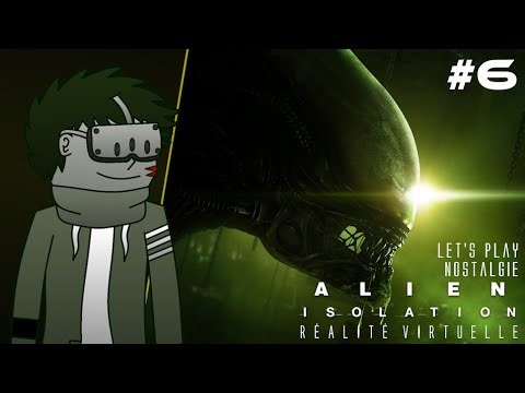 Alien Isolation VR - #6 - I Hear It, It's Everywhere (Let's Play Nostalgia)