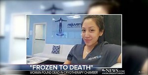 Terrible: Woman Freezes To Death In A Cryotherapy Chamber!