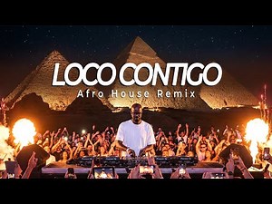 HUGEL X GORDO X KONRAD - Loco contigo (Andrew House - Afro House Remix)