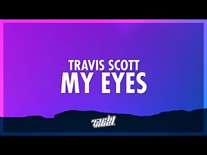 Travis Scott - MY EYES (Lyrics) | 432Hz