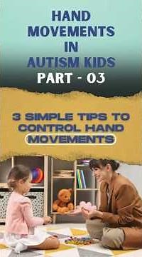 3 Simple Tips to Guide Hand Movements in Autism | #autism #makingsense #drkondekar