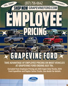 67 reactions | ATTENTION ‼️ Employee Pricing on Most new Ford Models ends July 7th while inventory is AVAILABLE ‼️ For a limited time only YOU PAY WHAT WE PAY. SHOP TODAY and visit us at GrapevineFord.com or in person at 801 E State Hwy 114, Grapevine, TX 76051. *Exclusions apply on 2025 Super Duty Trucks, Raptor Series, and 2025 Ford Expedition. See dealer for details. For more info call us at 817-756-6642. #employee #pricing #grapevineford | Grapevine Ford | Facebook