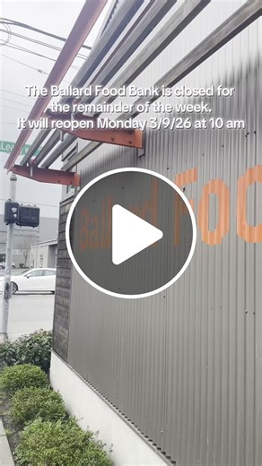 Ballard Food Bank closed for remainder of the week - NewsBreak