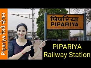 Pipariya railway station (PPI) : Trains Timetable, Station Code, Facilities, Parking,ATM,Hotel Neaby