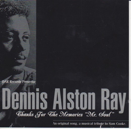 Dennis Alston Ray - Thanks For The Memories "Mr. Soul"