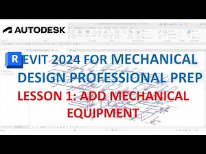 REVIT MECHANICAL DESIGN PROFESSIONAL CERTIFICATION PREP: ADD MECHANICAL EQUIPMENT