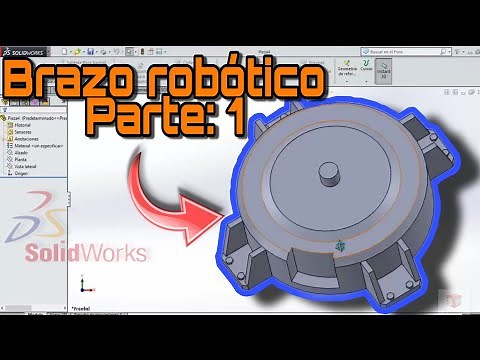 Brazo Robotico en Solidworks Parte 1. (Robotic Arm. part 1)