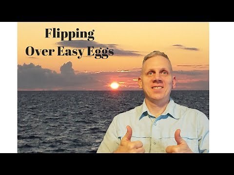 Flipping over easy eggs