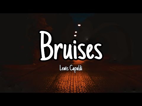 Bruises - Lewis Capaldi (Lyrics)