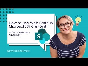 How to use Web Parts in SharePoint (without breaking anything!)