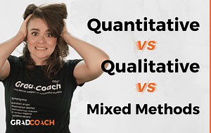 Qualitative vs Quantitative Research 101 - Grad Coach