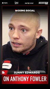 254K views · 709 reactions | Sunny Edwards BLASTS Anthony Fowler and explains BEEF數 | Boxing Social | Facebook