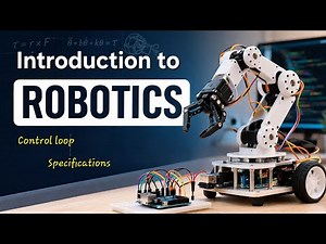 Introduction to Robotics - This Is How EVERY Robot Works (Specs + Control Loop Explained)